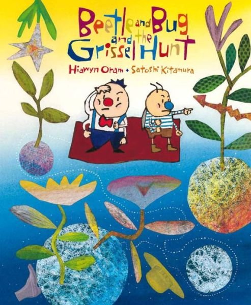 Beetle and Bug and the Grissel Hunt - Hiawyn Oram - Books - Andersen Press Ltd - 9781783440429 - October 2, 2014