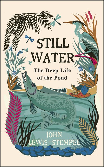 Cover for John Lewis-Stempel · Still Water: The Deep Life of the Pond (Paperback Book) (2020)