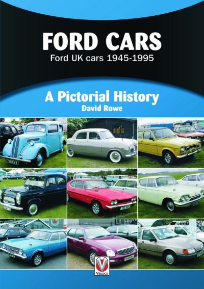 Cover for David Rowe · Ford Cars: Ford UK cars 1945-1995 - A Pictorial History (Paperback Book) (2021)