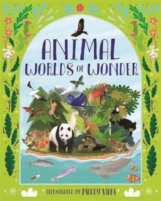 Cover for Anita Ganeri · Animal Worlds of Wonder (Hardcover bog) (2018)