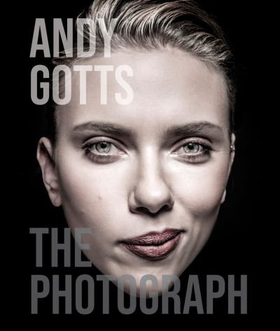 Andy Gotts · Andy Gotts: The Photograph (Hardcover Book) (2021)