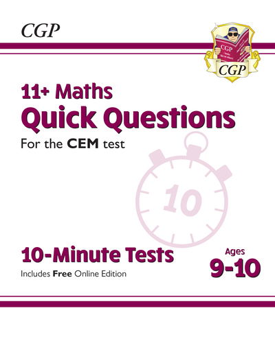 11+ CEM 10-Minute Tests: Maths Quick Questions - Ages 9-10 (with Online Edition) - CGP CEM 11+ Ages 9-10 - CGP Books - Books - Coordination Group Publications Ltd (CGP - 9781789084429 - October 22, 2019