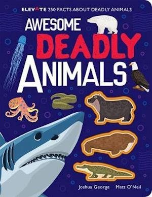 Cover for Joshua George · Awesome Deadly Animals - Elevate (Hardcover Book) (2021)