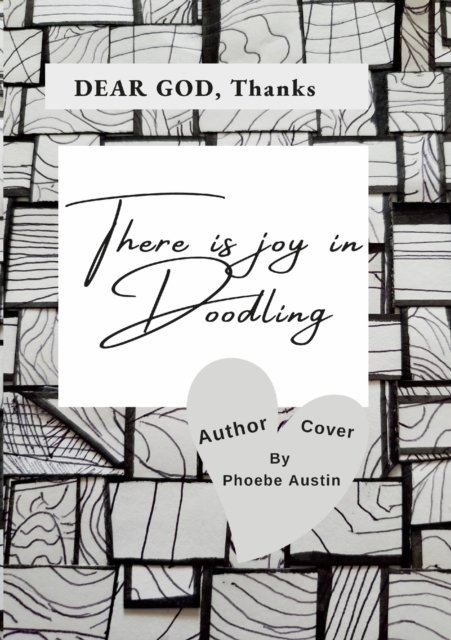 Cover for Phoebe Austin · Dear God, There Is Joy in Doodling (Paperback Book) (2022)