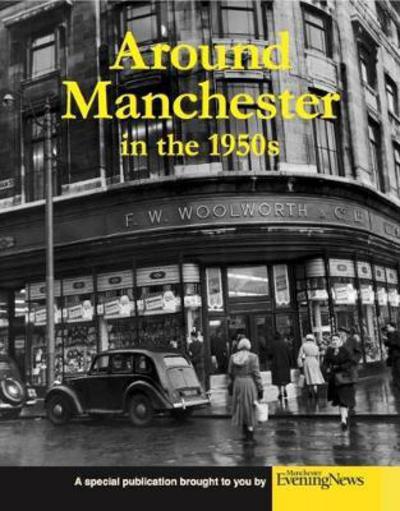 Cover for Clive Hardy · Around Manchester in the 1950's (Paperback Book) (2016)