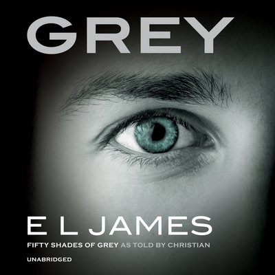 Cover for E L James · Grey: 'Fifty Shades of Grey' as told by Christian - Fifty Shades (Audiobook (CD)) [Unabridged edition] (2015)