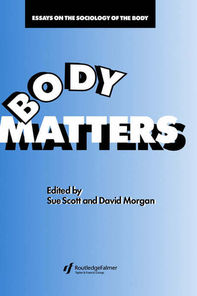 Cover for Sue Scott · Body Matters: Essays On The Sociology Of The Body (Inbunden Bok) (1993)