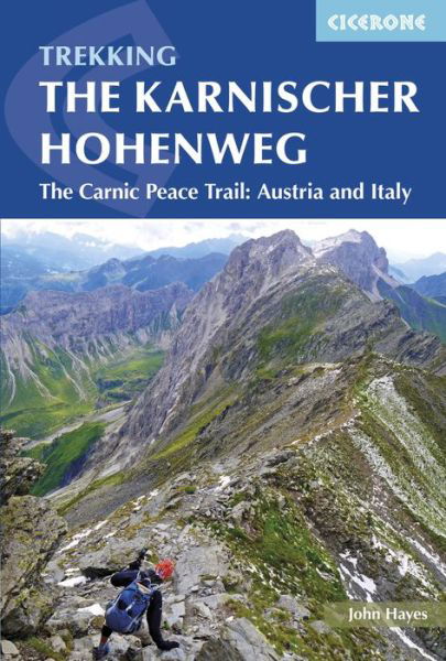 Cover for John Hayes · The Karnischer Hohenweg: A 1-2 week trek on the Carnic Peace Trail: Austria and Italy (Taschenbuch) (2018)