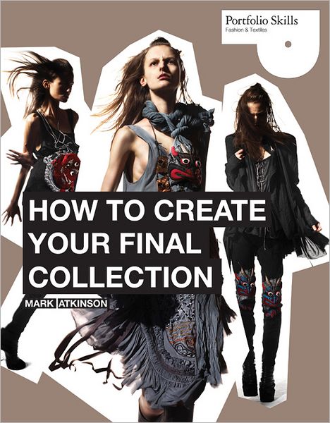 Cover for Mark Atkinson · How to Create Your Final Collection (Paperback Book) (2012)