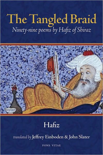 Cover for Hafiz · The Tangled Braid: Ninety-nine Poems by Hafiz of Shiraz (Paperback Book) (2010)