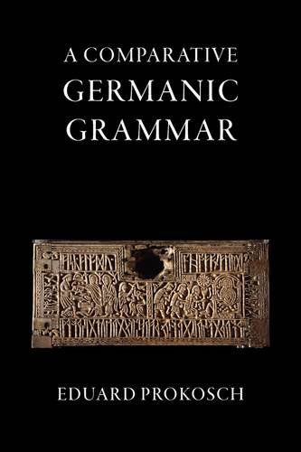 Cover for Eduard Prokosch · A Comparative Germanic Grammar (Taschenbuch) [New edition] (2009)