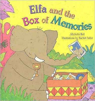 Elfa and the Box of Memories - Michelle Bell - Books - CoramBAAF - 9781905664429 - November 3, 2008