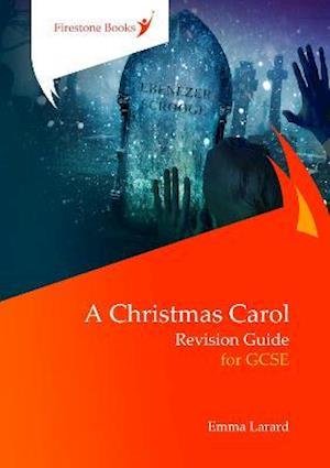 Cover for Emma Larard · A Christmas Carol: Revision Guide for GCSE: Dyslexia-Friendly Edition - Perfect for catch-up! (Paperback Book) [Enhanced edition] (2021)