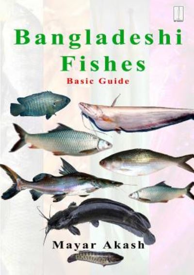 Cover for Mayar Akash · Bangladeshi Fishes Basic Guide (Paperback Book) (2019)