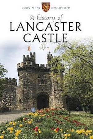 Cover for Colin Penny · A History of Lancaster Castle (Paperback Book) (2022)