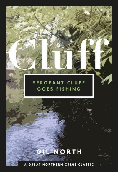Cover for Gil North · Sergeant Cluff Goes Fishing (Paperback Book) [New edition] (2021)