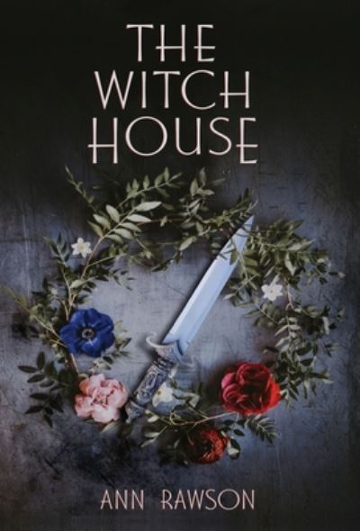 Cover for Ann Rawson · The Witch House (Hardcover Book) (2020)