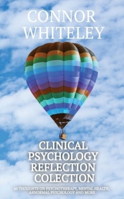Cover for Connor Whiteley · Clinical Psychology Reflection Collection (Bok) (2023)