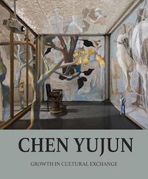 Cover for Chen Yujun: Growth in Cultural Exchange (Hardcover Book) (2025)