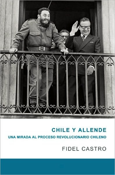 Cover for Fidel Castro · Chile Y Allende (Coleccion Fidel Castro) (Spanish Edition) (Pocketbok) [Spanish edition] (2009)