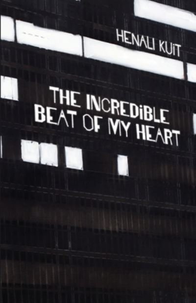 Cover for Henali Kuit · The incredible beat of my heart (Taschenbuch) (2021)