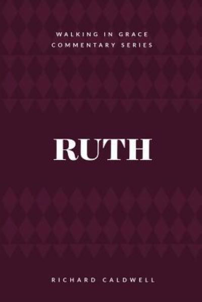 Cover for Richard Caldwell · Ruth (Paperback Book) (2018)