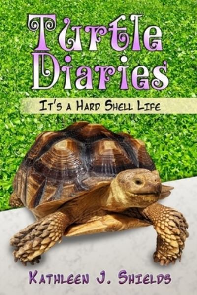 Cover for Kathleen J Shields · Turtle Diaries (Paperback Book) (2021)