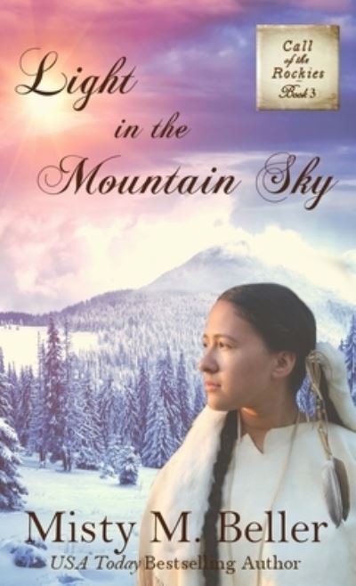 Cover for Misty M Beller · Light in the Mountain Sky (Hardcover Book) (2021)