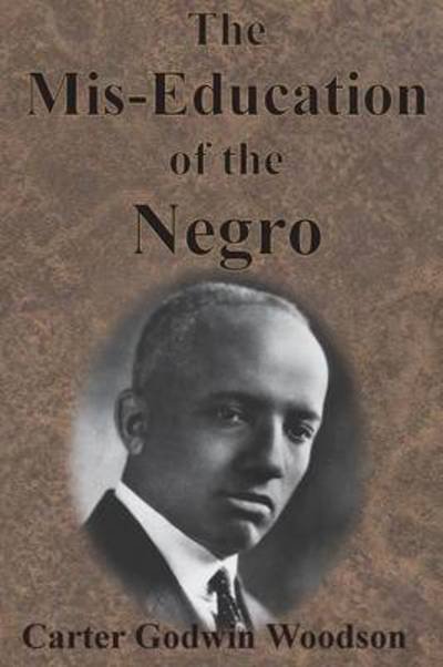Cover for Carter Godwin Woodson · The Mis-Education of the Negro (Paperback Bog) (1933)