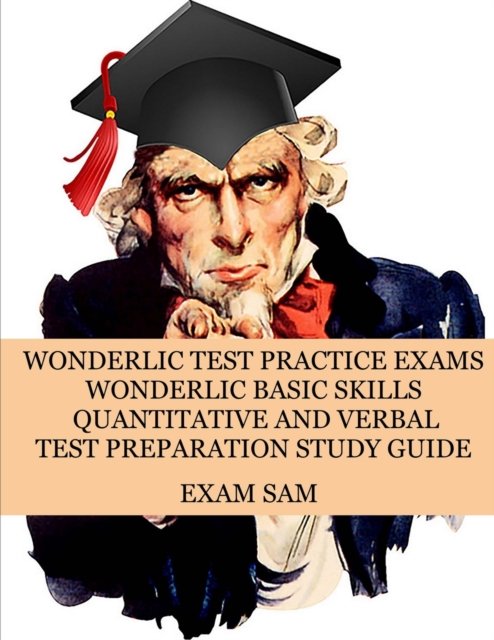 Wonderlic Test Practice Exams - Exam Sam - Libros - Exam Sam Study AIDS and Media - 9781949282429 - 20 de septiembre de 2020