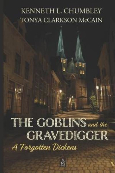 Cover for Tonya Clarkson McCain · The Goblins and the Gravedigger (Pocketbok) (2019)