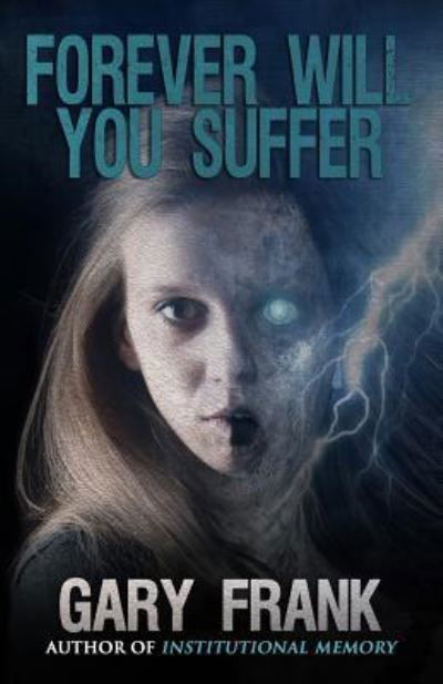 Cover for Gary Frank · Forever Will You Suffer (Paperback Book) (2019)