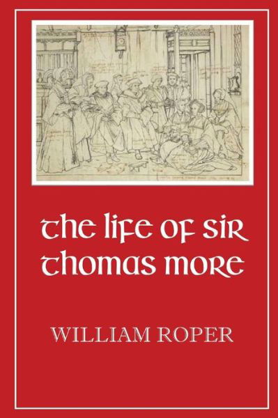 Cover for William Roper · Life of Sir Thomas More (Book) (2023)