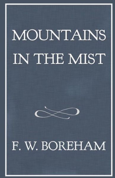 Cover for Frank W Boreham · Mountains in the Mist (Paperback Book) (2018)