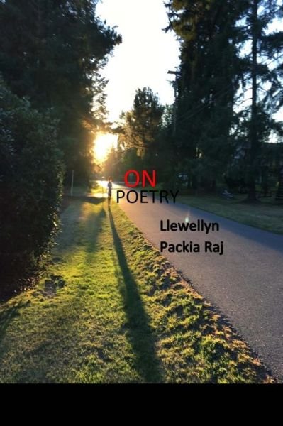 Cover for Llewellyn Packia Raj · ON Poetry (Paperback Bog) (2017)