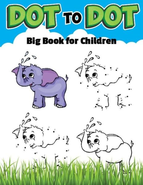 Cover for Trace Kaye · Dot To Dot Big Book For Childrens (Taschenbuch) (2017)