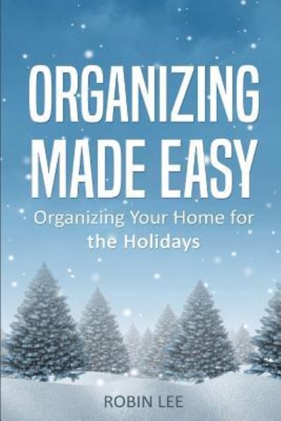 Cover for Robin Lee · Organizing Made Easy (Paperback Book) (2017)