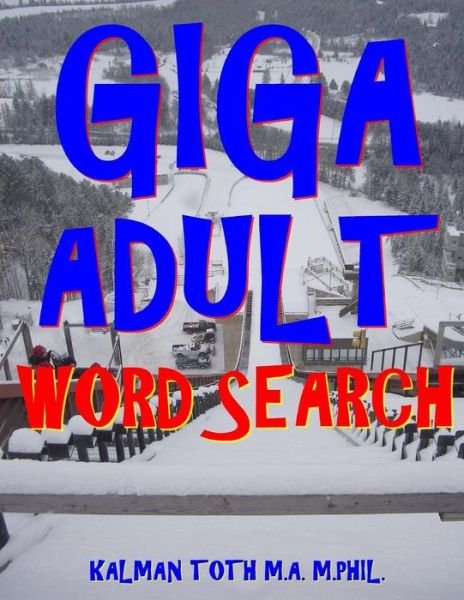 Cover for Kalman Toth M a M Phil · Giga Adult Word Search (Taschenbuch) (2018)