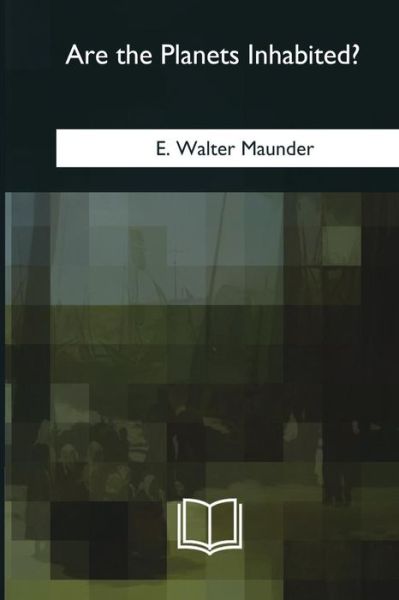 Cover for E Walter Maunder · Are the Planets Inhabited? (Paperback Book) (2018)