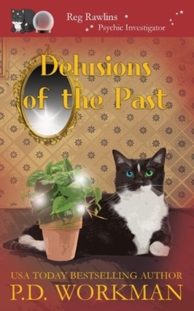 Cover for P D Workman · Delusions of the Past - Reg Rawlins, Psychic Investigator (Paperback Book) (2020)