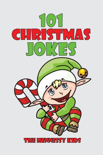 Cover for Hennessy Kids · 101 Christmas Jokes (Paperback Book) (2018)