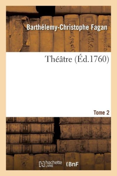 Cover for Barthélemy-Christophe Fagan · Theatre Tome 2 (Paperback Book) (2016)