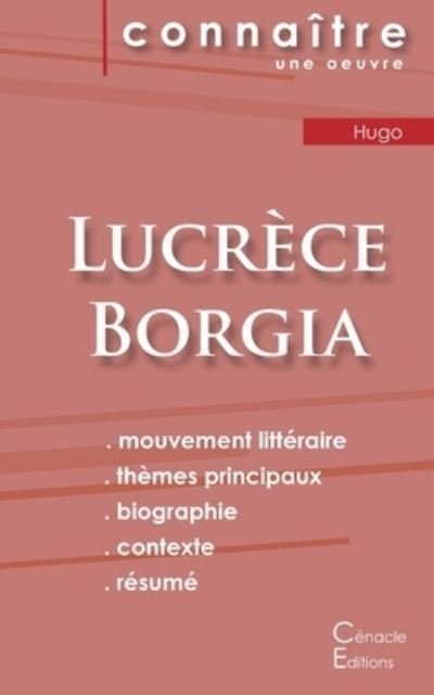 Fiche de lecture Lucrece Borgia (Analyse litteraire de reference et resume complet) - Victor Hugo - Kirjat - Les éditions du Cénacle - 9782367889429 - keskiviikko 19. lokakuuta 2022