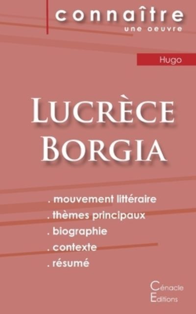 Fiche de lecture Lucrece Borgia (Analyse litteraire de reference et resume complet) - Victor Hugo - Books - Les éditions du Cénacle - 9782367889429 - October 19, 2022