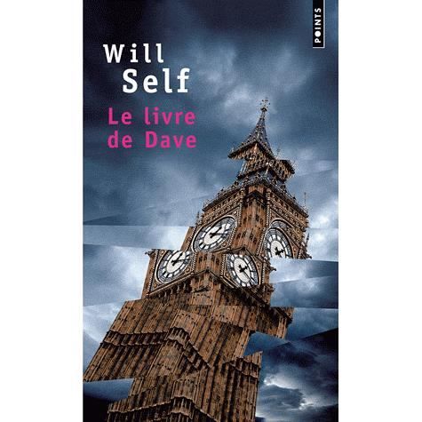 Cover for Will Self · Livre de Dave. Une R'V'lation Du Pass' R'Cent Et de L'Avenir Lointain (le) (Paperback Book) (2011)