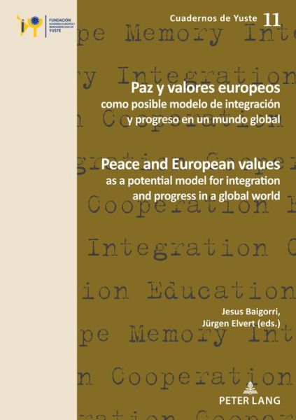 Cover for Paz y valores europeos como posible modelo de integracion y progreso en un mundo global: Peace and European values as a potential model for integration and progress in a global world - Cuadernos de Yuste (Paperback Book) [New edition] (2019)