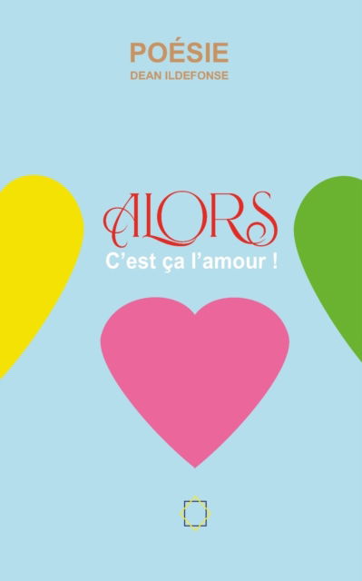 Cover for Dean Germ Ildefonse · Alors, c'est ça l'amour (Paperback Book) (2021)