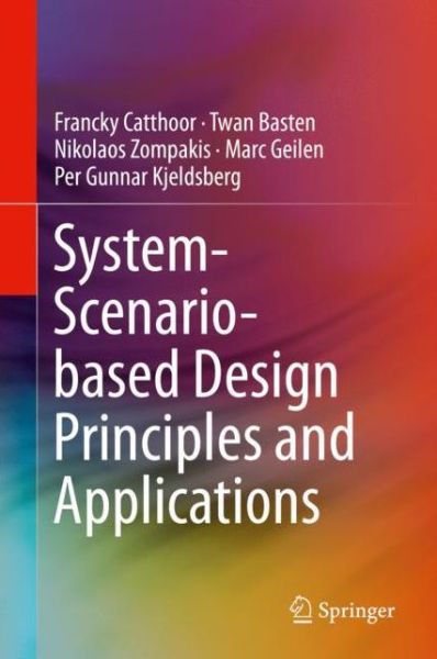 Cover for Francky Catthoor · System-Scenario-based Design Principles and Applications (Hardcover bog) [1st ed. 2020 edition] (2019)