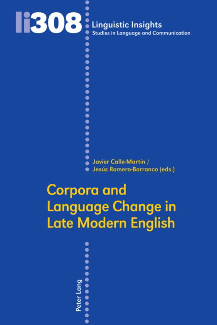 Cover for Corpora and Language Change in Late Modern English : 308 (Hardcover Book) [New ed edition] (2024)