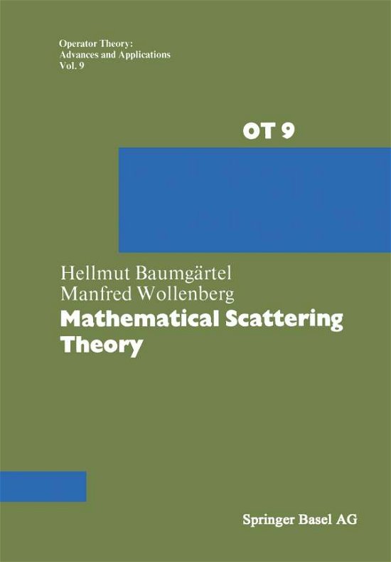 Cover for Baumgartel · Mathematical Scattering Theory - Operator Theory: Advances and Applications (Paperback Bog) [Softcover reprint of the original 1st ed. 1983 edition] (2014)